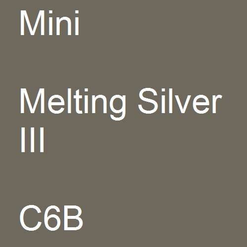 Mini, Melting Silver III, C6B.